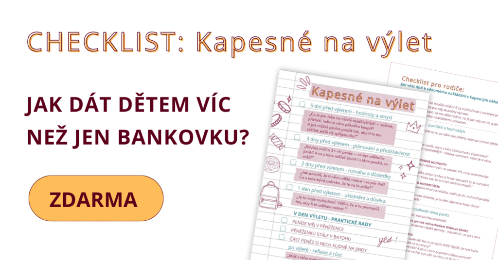 Checklist k dětskému kapesnému na výlet – praktický průvodce s otázkami a příklady, jak vést smysluplné rozhovory o penězích před, během i po výletě.